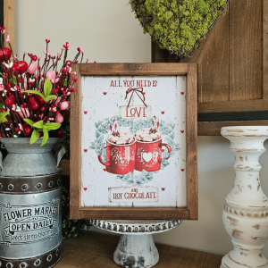 Cadre farmhouse All you need is love and hot chocolate déco hiver cosy
